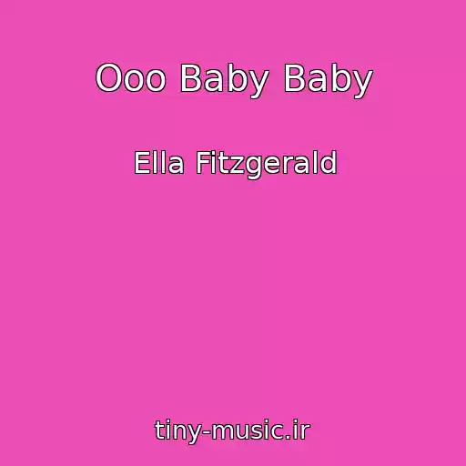 کاور آهنگ Ooo Baby Baby از Ella Fitzgerald