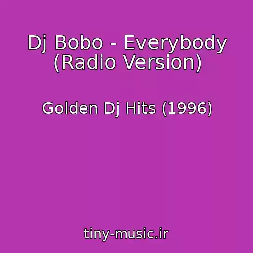 کاور آهنگ Dj Bobo - Everybody (Radio Version) از Golden Dj Hits (1996)