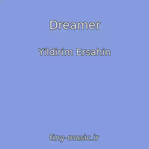 کاور آهنگ Dreamer از Yildirim Ersahin