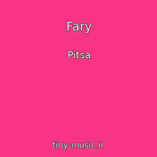کاور آهنگ Fary از Pitsa