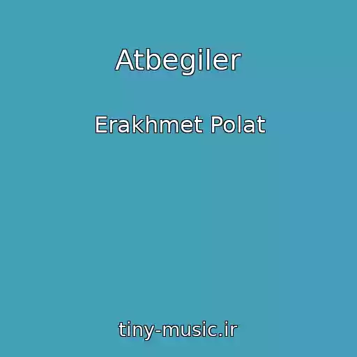 کاور آهنگ Atbegiler از Erakhmet Polat