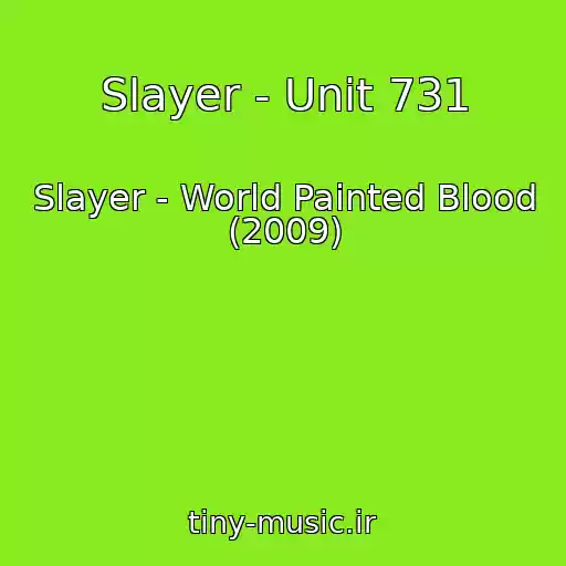 کاور آهنگ Slayer - Unit 731 از Slayer - World Painted Blood (2009)