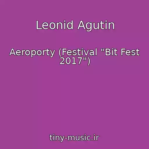 کاور آهنگ Leonid Agutin از Aeroporty (Festival "Bit Fest 2017")