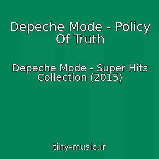 کاور آهنگ Depeche Mode - Policy Of Truth از Depeche Mode - Super Hits Collection (2015)