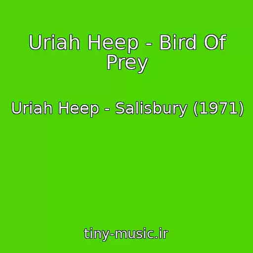 کاور آهنگ Uriah Heep - Bird Of Prey از Uriah Heep - Salisbury (1971)