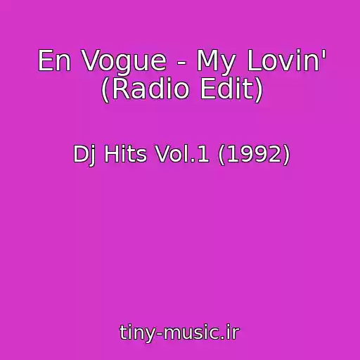 کاور آهنگ En Vogue - My Lovin' (Radio Edit) از Dj Hits Vol.1 (1992)