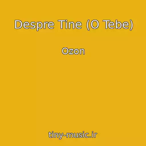 کاور آهنگ Despre Tine (O Tebe) از Ozon