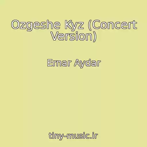کاور آهنگ Ozgeshe Kyz (Concert Version) از Ernar Aydar