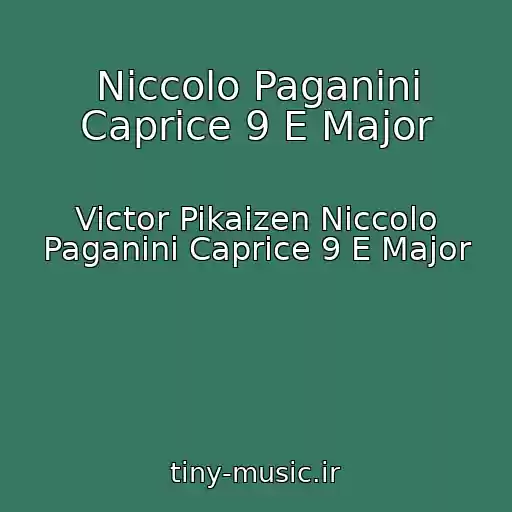 کاور آهنگ Niccolo Paganini Caprice 9 E Major از Victor Pikaizen Niccolo Paganini Caprice 9 E Major