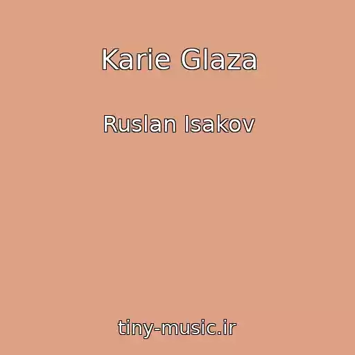 کاور آهنگ Karie Glaza از Ruslan Isakov