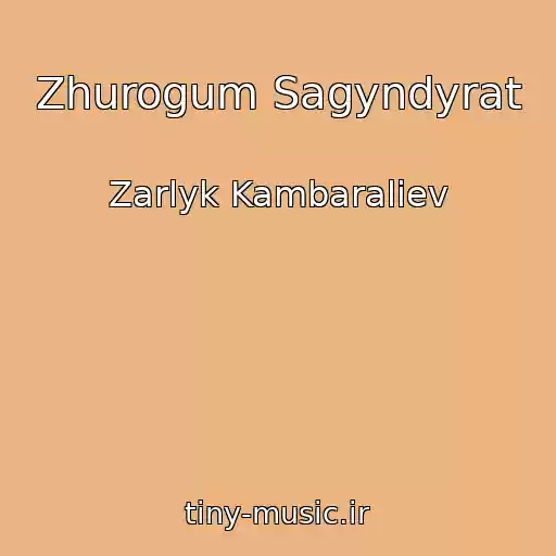 کاور آهنگ Zhurogum Sagyndyrat از Zarlyk Kambaraliev