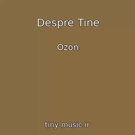 کاور آهنگ Despre Tine از Ozon