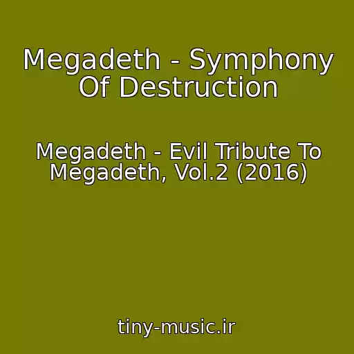 کاور آهنگ Megadeth - Symphony Of Destruction از Megadeth - Evil Tribute To Megadeth, Vol.2 (2016)