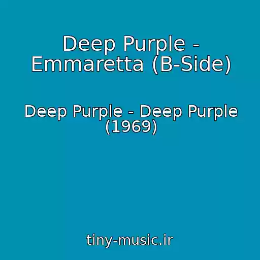 کاور آهنگ Deep Purple - Emmaretta (B-Side) از Deep Purple - Deep Purple (1969)