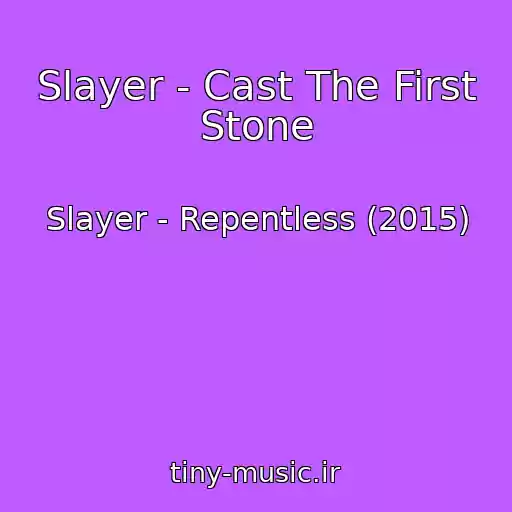 کاور آهنگ Slayer - Cast The First Stone از Slayer - Repentless (2015)