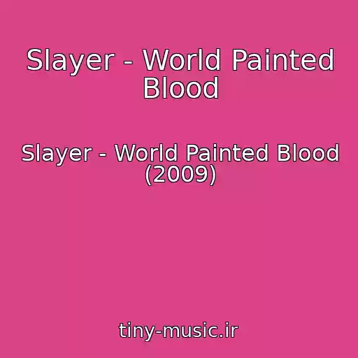 کاور آهنگ Slayer - World Painted Blood از Slayer - World Painted Blood (2009)