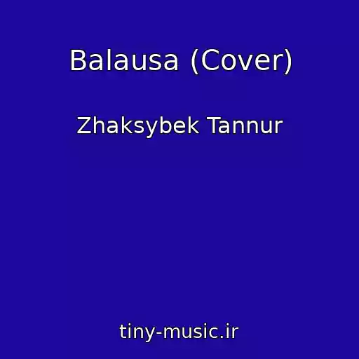 کاور آهنگ Balausa (Cover) از Zhaksybek Tannur