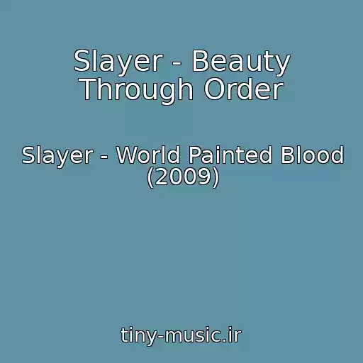 کاور آهنگ Slayer - Beauty Through Order از Slayer - World Painted Blood (2009)