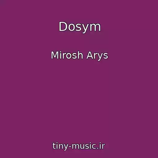 کاور آهنگ Dosym از Mirosh Arys