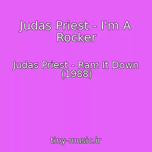 کاور آهنگ Judas Priest - I'm A Rocker از Judas Priest - Ram It Down (1988)