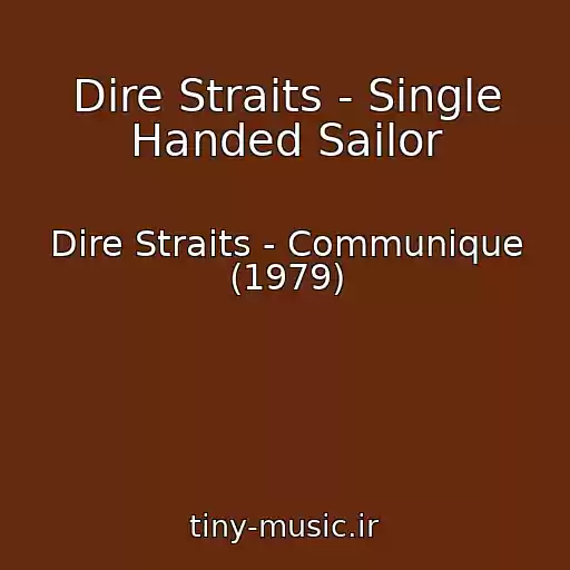 کاور آهنگ Dire Straits - Single Handed Sailor از Dire Straits - Communique (1979)