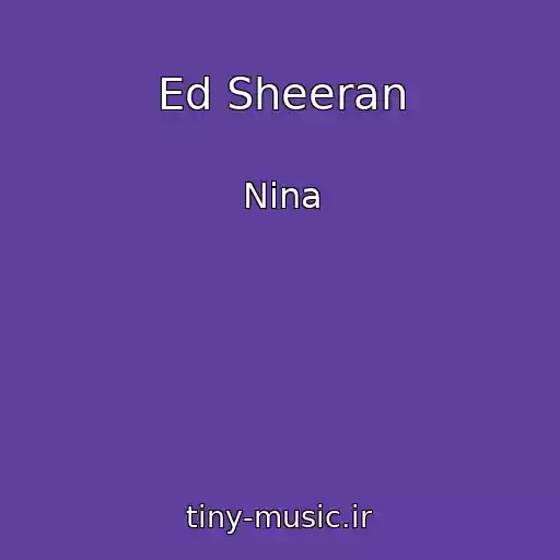 کاور آهنگ Ed Sheeran از Nina