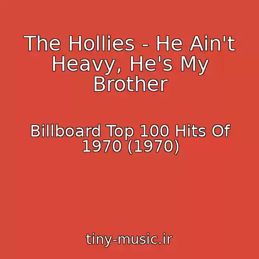 کاور آهنگ The Hollies - He Ain't Heavy, He's My Brother از Billboard Top 100 Hits Of 1970 (1970)