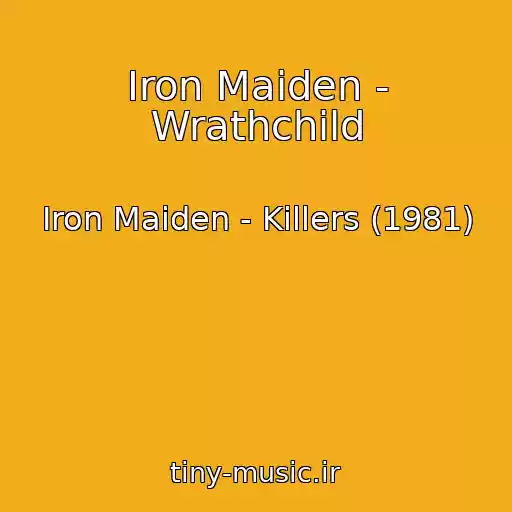 کاور آهنگ Iron Maiden - Wrathchild از Iron Maiden - Killers (1981)