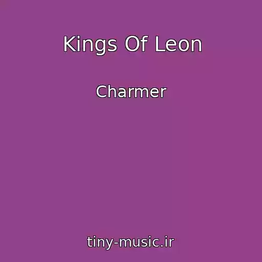 کاور آهنگ Kings Of Leon از Charmer