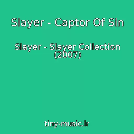 کاور آهنگ Slayer - Captor Of Sin از Slayer - Slayer Collection (2007)
