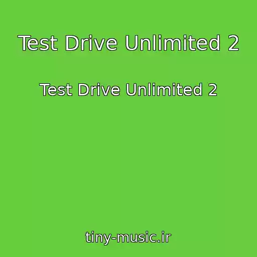کاور آهنگ Test Drive Unlimited 2 از Test Drive Unlimited 2