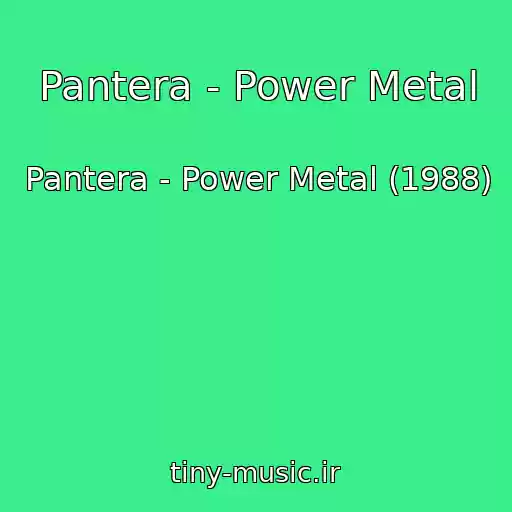 کاور آهنگ Pantera - Power Metal از Pantera - Power Metal (1988)