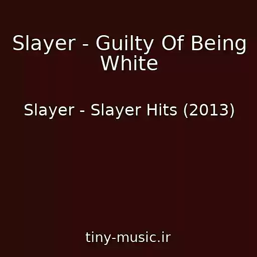 کاور آهنگ Slayer - Guilty Of Being White از Slayer - Slayer Hits (2013)
