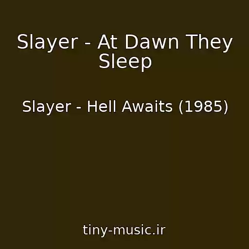 کاور آهنگ Slayer - At Dawn They Sleep از Slayer - Hell Awaits (1985)