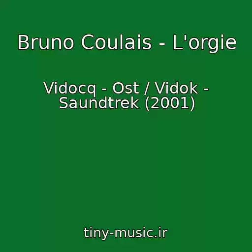 کاور آهنگ Bruno Coulais - L'orgie از Vidocq - Ost / Vidok - Saundtrek (2001)