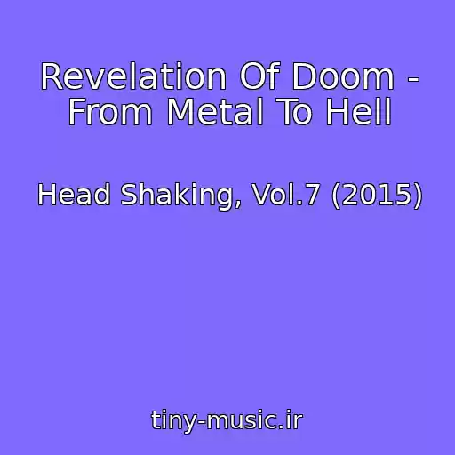 کاور آهنگ Revelation Of Doom - From Metal To Hell از Head Shaking, Vol.7 (2015)