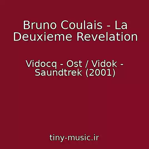 کاور آهنگ Bruno Coulais - La Deuxieme Revelation از Vidocq - Ost / Vidok - Saundtrek (2001)