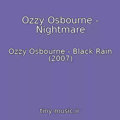 کاور آهنگ Ozzy Osbourne - Nightmare از Ozzy Osbourne - Black Rain (2007)