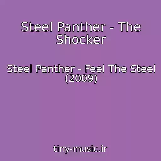 کاور آهنگ Steel Panther - The Shocker از Steel Panther - Feel The Steel (2009)