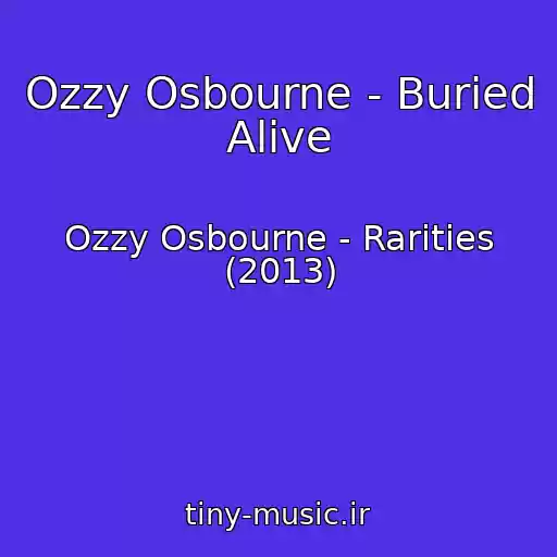 کاور آهنگ Ozzy Osbourne - Buried Alive از Ozzy Osbourne - Rarities (2013)