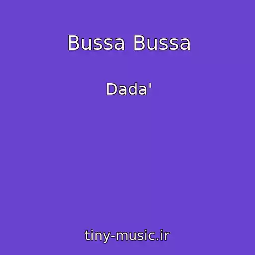 کاور آهنگ Bussa Bussa از Dada'