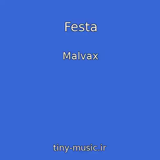 کاور آهنگ Festa از Malvax