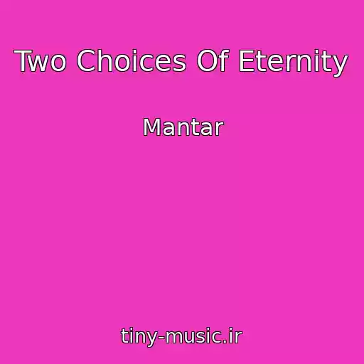 کاور آهنگ Two Choices Of Eternity از Mantar