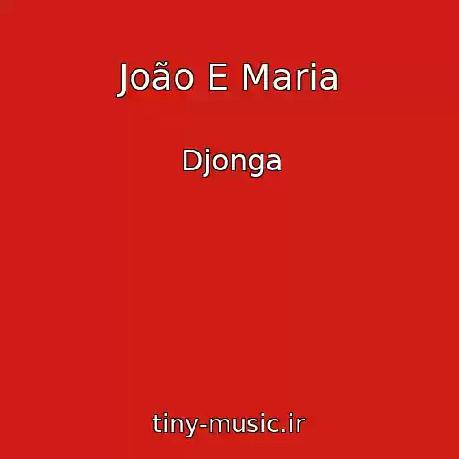 کاور آهنگ João E Maria از Djonga