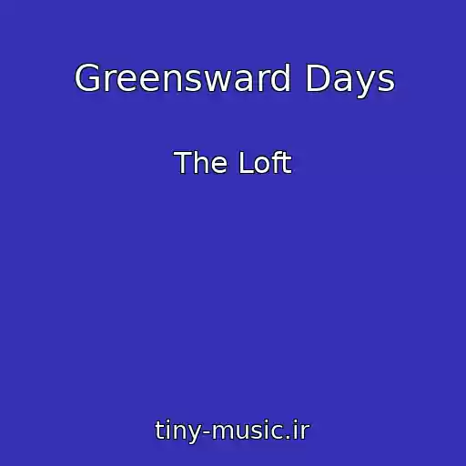 کاور آهنگ Greensward Days از The Loft