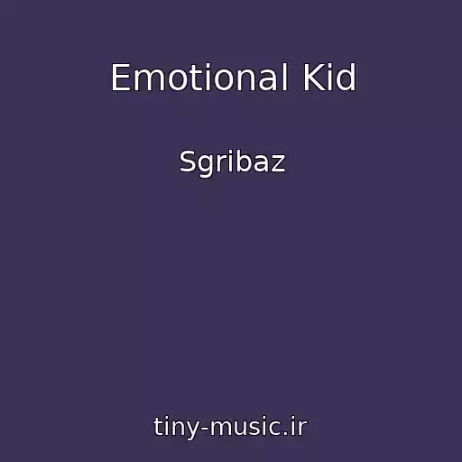 کاور آهنگ Emotional Kid از Sgribaz