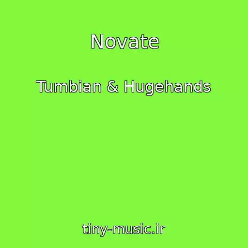 کاور آهنگ Novate از Tumbian & Hugehands