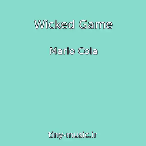 کاور آهنگ Wicked Game از Mario Cola