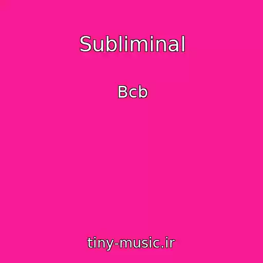 کاور آهنگ Subliminal از Bcb