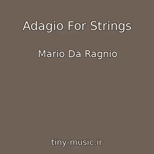 کاور آهنگ Adagio For Strings از Mario Da Ragnio